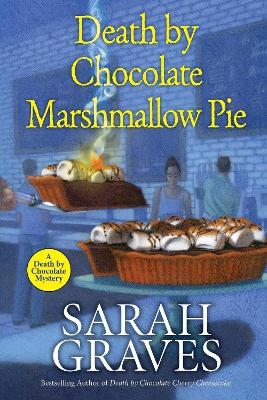Death by Chocolate Marshmallow Pie - Sarah Graves