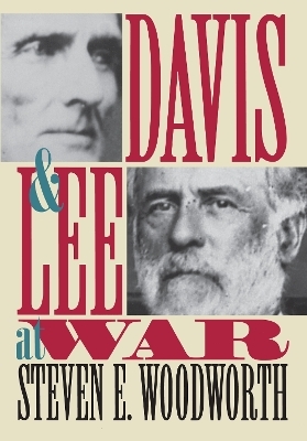 Davis and Lee at War - Steven E. Woodworth