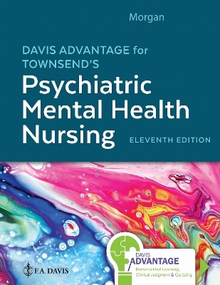 Davis Advantage for Townsend's Psychiatric Mental Health Nursing - Karyn I. Morgan