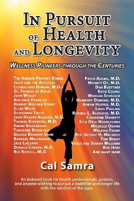 In Pursuit of Health and Longevity - Cal Samra