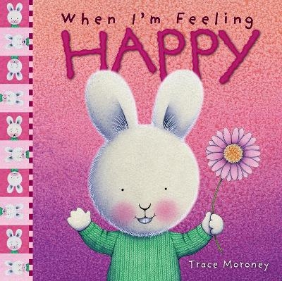 When I'm Feeling Happy - Trace Moroney