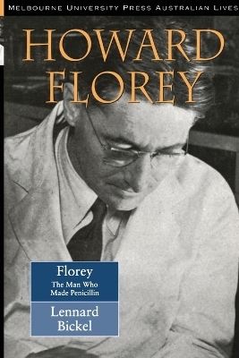 Howard Florey - Lennard Bickel