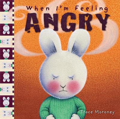 When I'm Feeling Angry - Trace Moroney