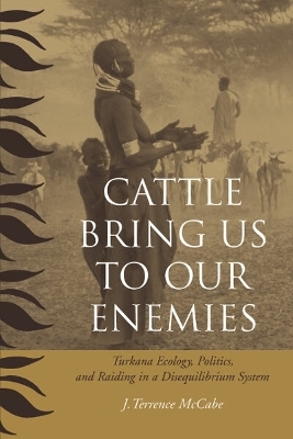 Cattle Bring Us to Our Enemies - J. Terrence McCabe