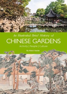 An Illustrated Brief History of Chinese Gardens - Hardie Alison