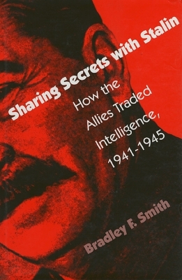 Sharing Secrets with Stalin - Bradley F. Smith