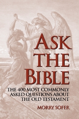 Ask the Bible - Morry Sofer