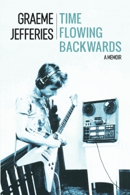 Time Flowing Backwards - Graeme Jefferies