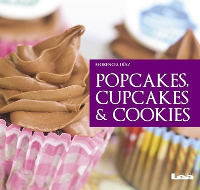 Popcakes, cupcakes y cookies - Florencia Diaz