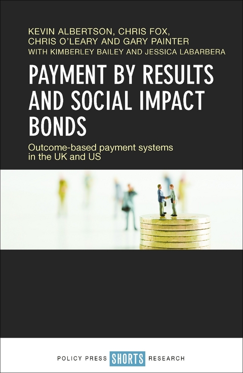 Payment by Results and Social Impact Bonds - Kevin Albertson, Chris Fox, Chris O'Leary, Gary Painter
