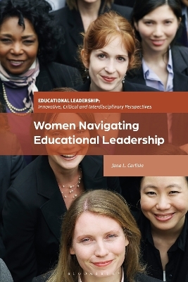 Women Navigating Educational Leadership - Jana L. Carlisle