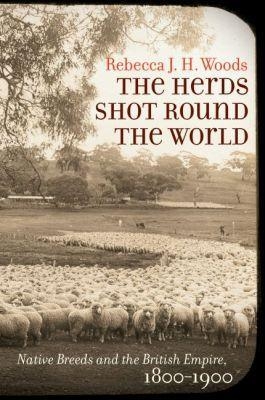 The Herds Shot Round the World - Rebecca J. H. Woods