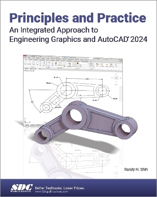 Principles and Practice An Integrated Approach to Engineering Graphics and AutoCAD 2024
