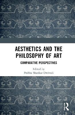 Aesthetics and the Philosophy of Art
