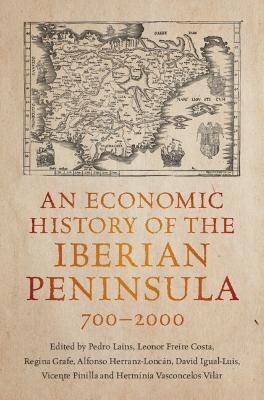 An Economic History of the Iberian Peninsula, 700–2000