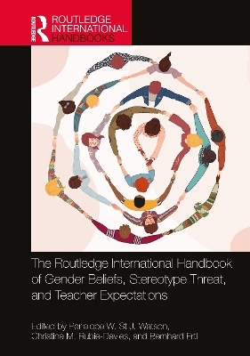 The Routledge International Handbook of Gender Beliefs, Stereotype Threat, and Teacher Expectations - 