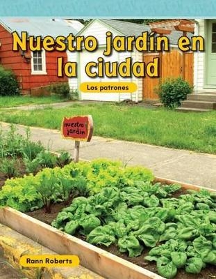 Nuestro jard&iacute;n en la ciudad - Rann Roberts