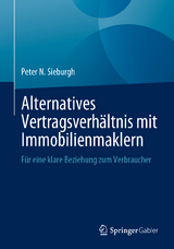 Alternatives Vertragsverh&auml;ltnis mit Immobilienmaklern - Peter N. Sieburgh