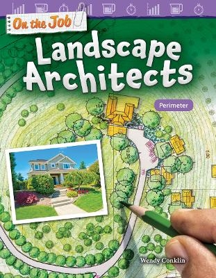 On the Job: Landscape Architects - Wendy Conklin