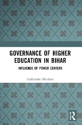 Governance of Higher Education in Bihar - Sudhanshu Bhushan