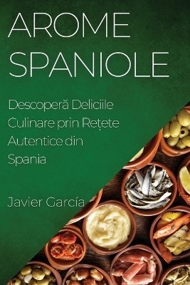 Arome Spaniole - Javier Garc&iacute;a