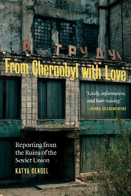 From Chernobyl with Love