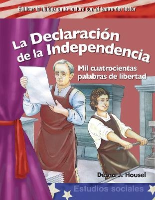 La Declaraci&oacute;n de la Independencia - Debra J. Housel