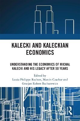 Kalecki and Kaleckian Economics