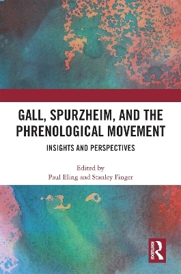 Gall, Spurzheim, and the Phrenological Movement - 