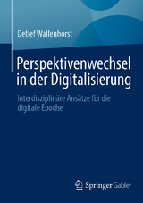 Perspektivenwechsel in der Digitalisierung - Detlef Wallenhorst