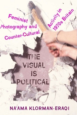 The Visual Is Political - Na'ama Klorman-Eraqi