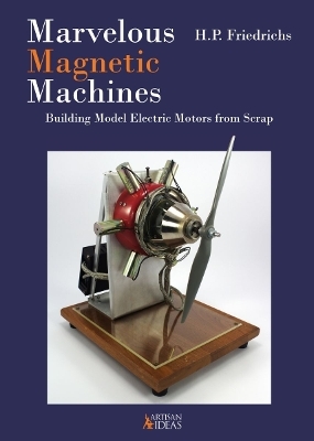 Marvelous Magnetic Machines