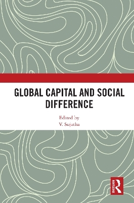 Global Capital and Social Difference - 