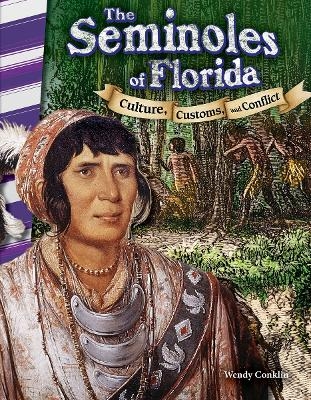 The Seminoles of Florida - Wendy Conklin