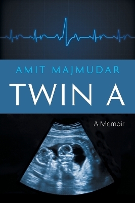 Twin A - Amit Majmudar