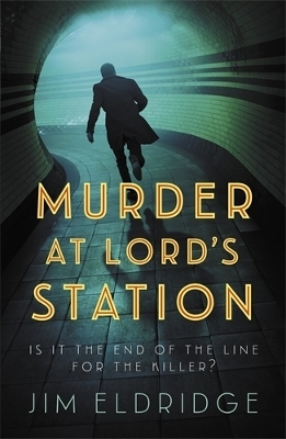 Murder at Lord&rsquo;s Station - Jim Eldridge