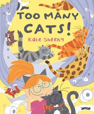 Too Many Cats! - Kate Sheehy
