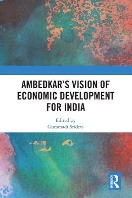 Ambedkar&rsquo;s Vision of Economic Development for India - 