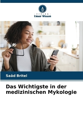 Das Wichtigste in der medizinischen Mykologie - Sa&acirc;d Britel