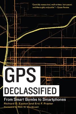 GPS Declassified - Richard D. Easton, Eric F. Frazier