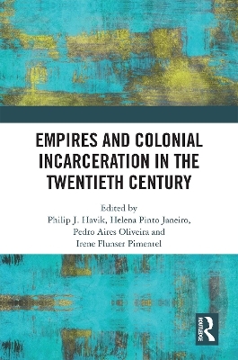 Empires and Colonial Incarceration in the Twentieth Century