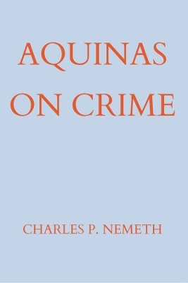 Aquinas on Crime - Charles P. Nemeth