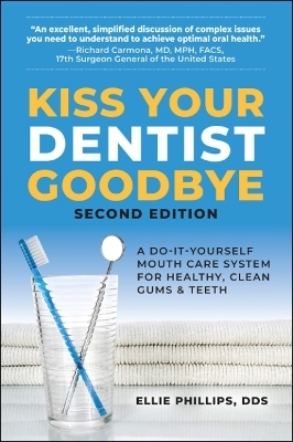 Kiss Your Dentist Goodbye - Ellie Phillips