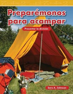 Prepar&eacute;monos para acampar - Sara A. Johnson