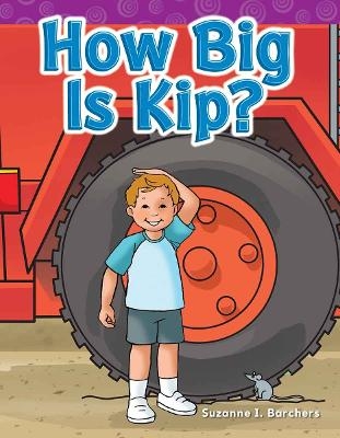 How Big Is Kip? - Suzanne Barchers