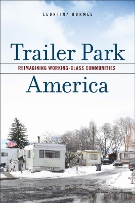 Trailer Park America - Leontina Hormel