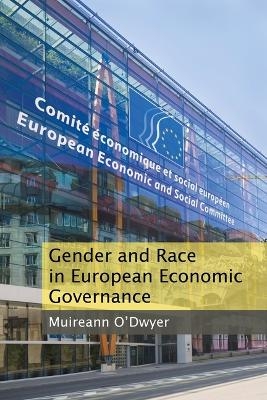 Gender and Race in European Economic Governance - Dr. Muireann O'Dwyer