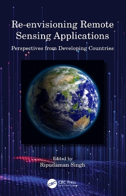 Re-envisioning Remote Sensing Applications - 