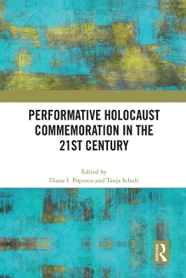 Performative Holocaust Commemoration in the 21st Century - 