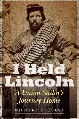 I Held Lincoln - Richard E. Quest